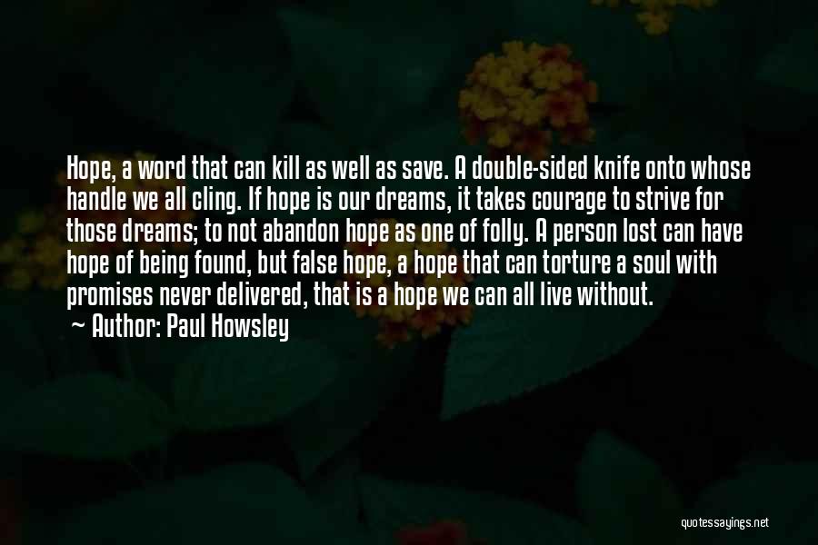 Cling To Hope Quotes By Paul Howsley