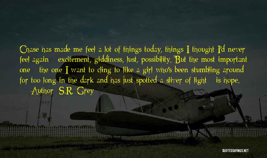 Cling To Hope Quotes By S.R. Grey