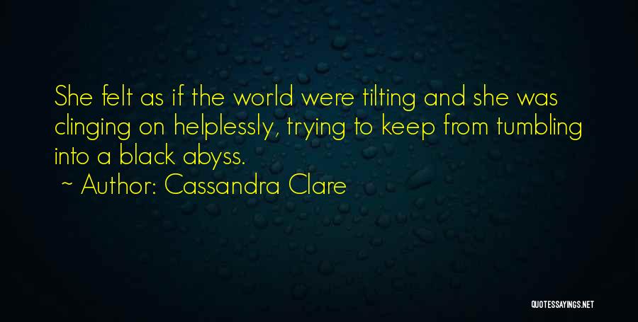 Clinging Quotes By Cassandra Clare