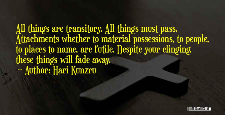 Clinging Quotes By Hari Kunzru