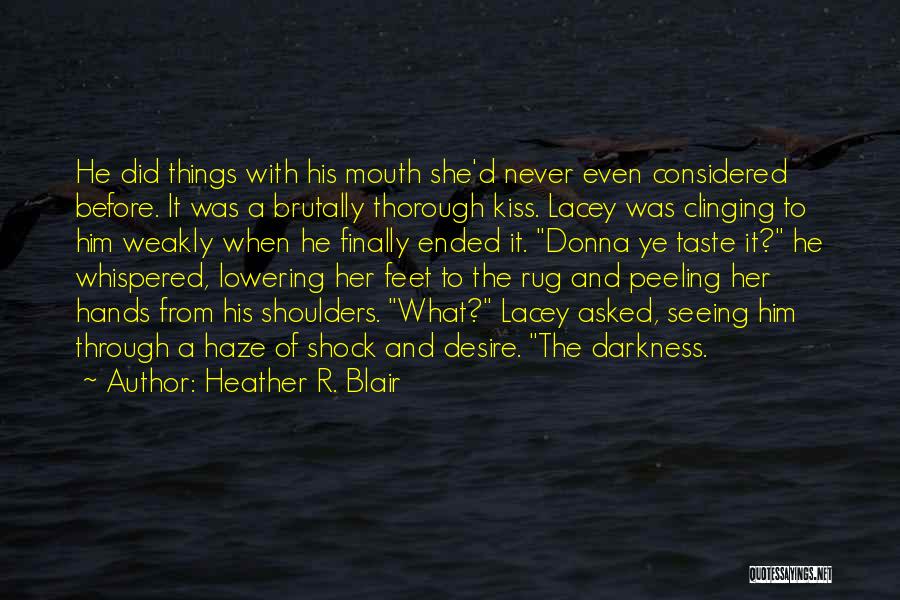 Clinging Quotes By Heather R. Blair