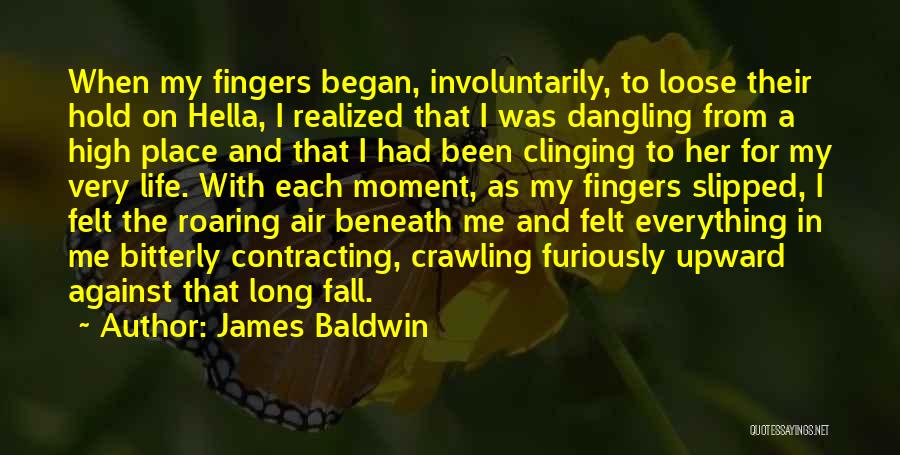 Clinging Quotes By James Baldwin