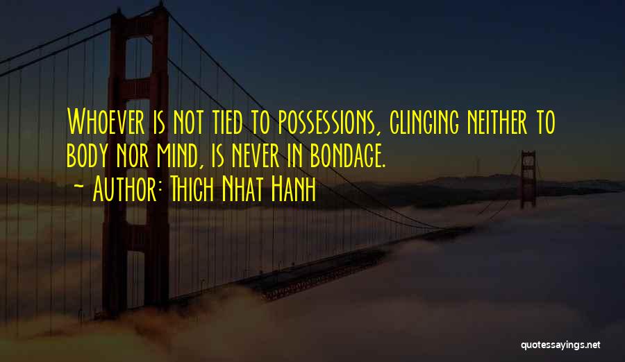 Clinging Quotes By Thich Nhat Hanh