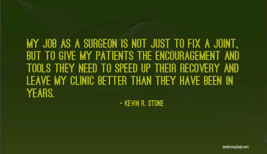 Clinic Quotes By Kevin R. Stone