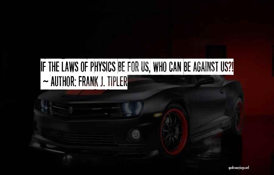 Clinical Governance Quotes By Frank J. Tipler