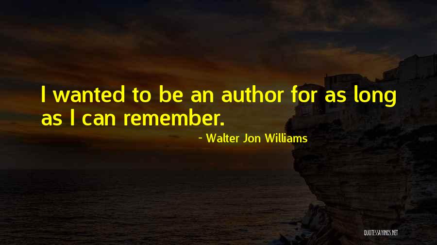 Clinical Psychologist Quotes By Walter Jon Williams