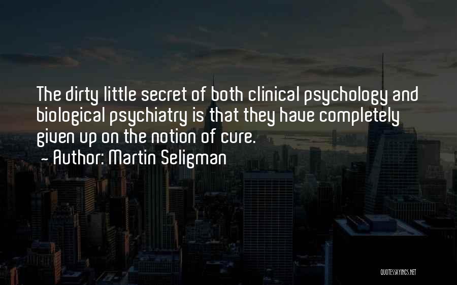 Clinical Psychology Quotes By Martin Seligman