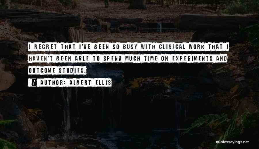 Clinical Studies Quotes By Albert Ellis