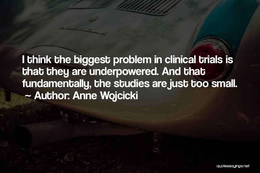 Clinical Studies Quotes By Anne Wojcicki