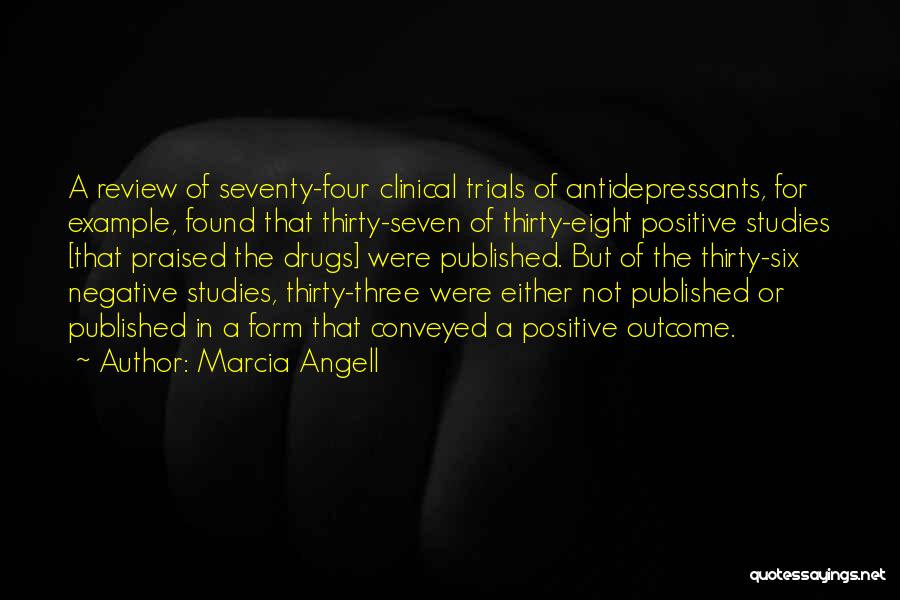 Clinical Studies Quotes By Marcia Angell