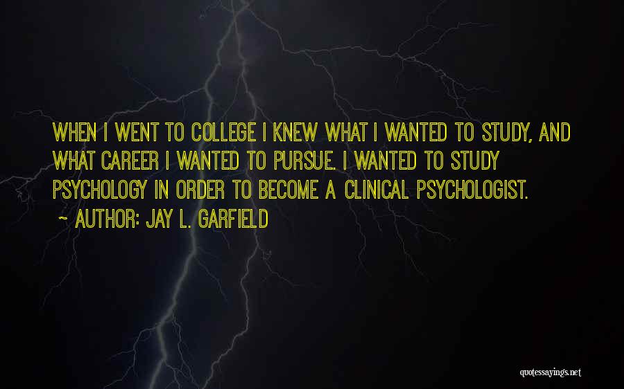 Clinical Study Quotes By Jay L. Garfield