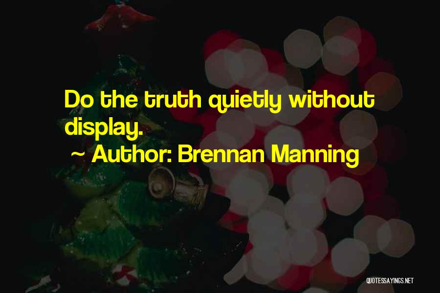 Clinically Obese Quotes By Brennan Manning