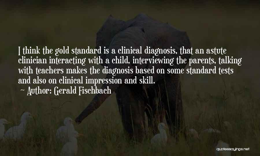 Clinician Quotes By Gerald Fischbach