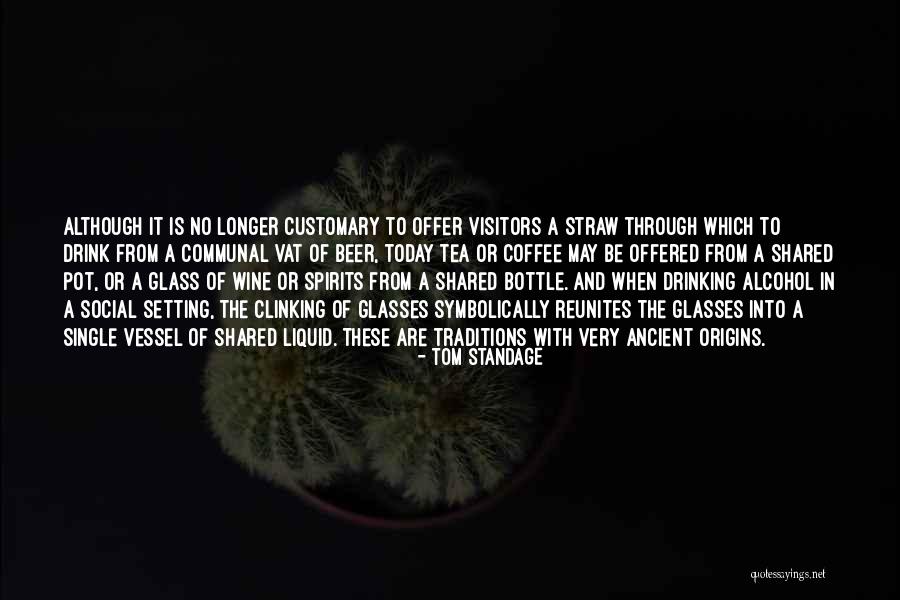 Clinking Wine Quotes By Tom Standage Clinking Wine Quotes By Tom Standage