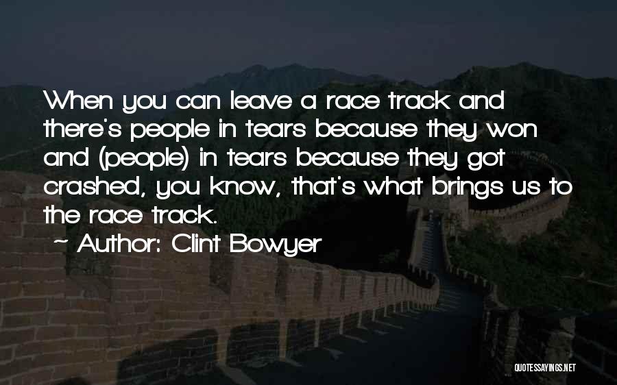 Clint Bowyer Quotes 337671