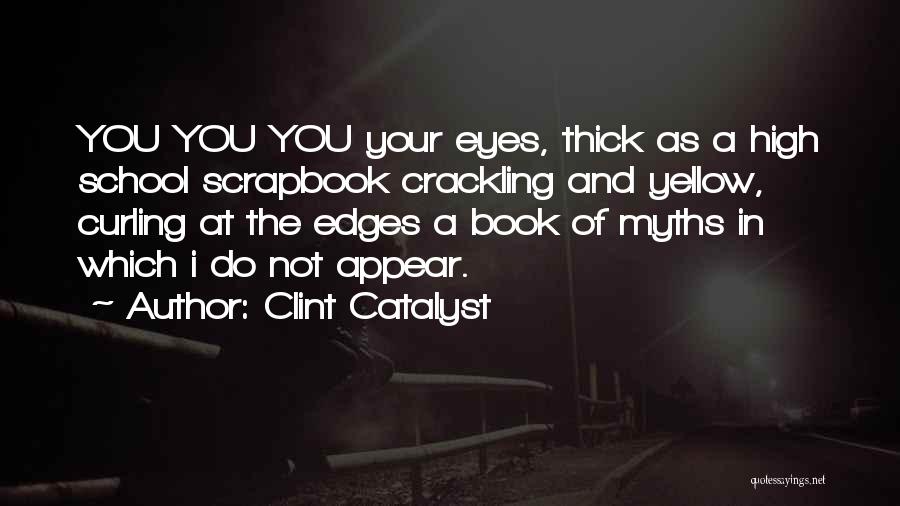 Clint Catalyst Quotes 1378198