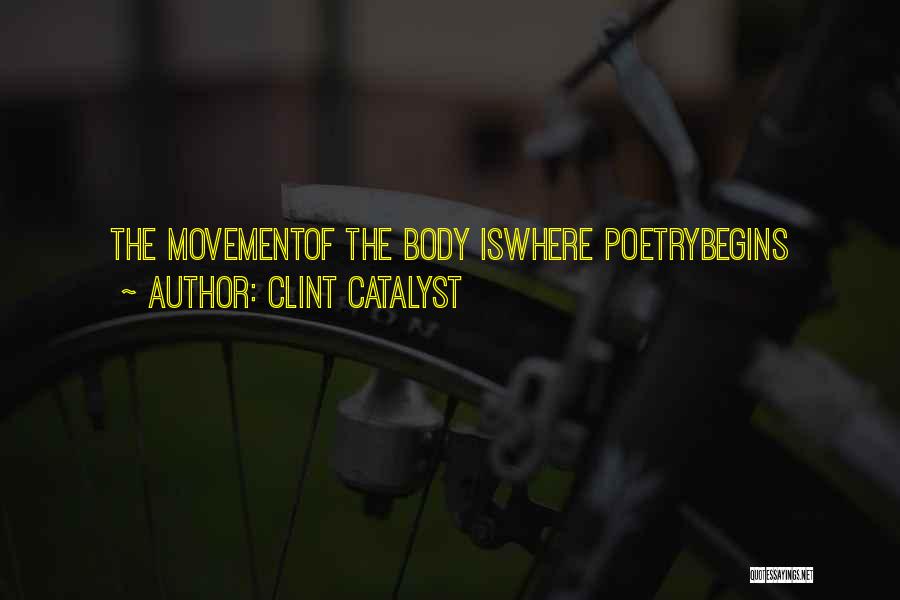Clint Catalyst Quotes 1703479