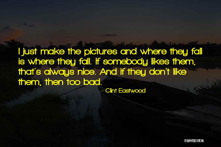 Clint Eastwood Quotes 2146613