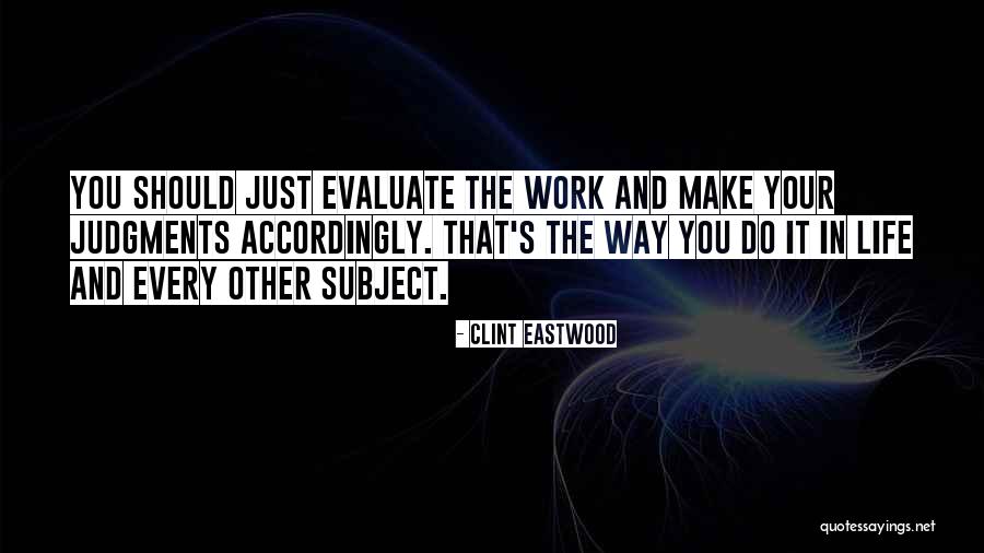 Clint Eastwood Quotes 2173618