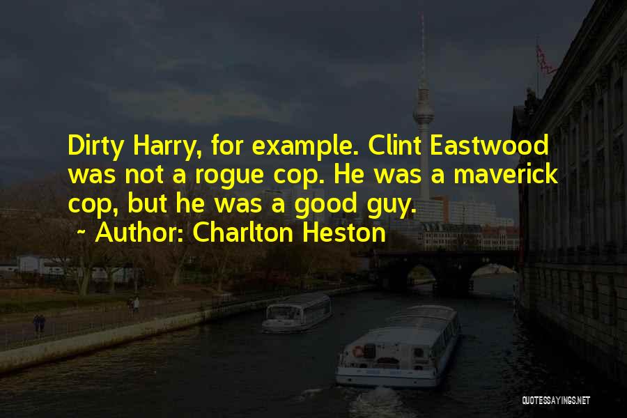 Clint Quotes By Charlton Heston