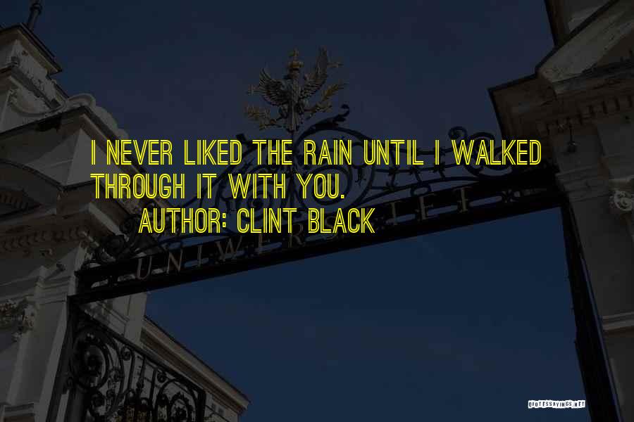 Clint Quotes By Clint Black