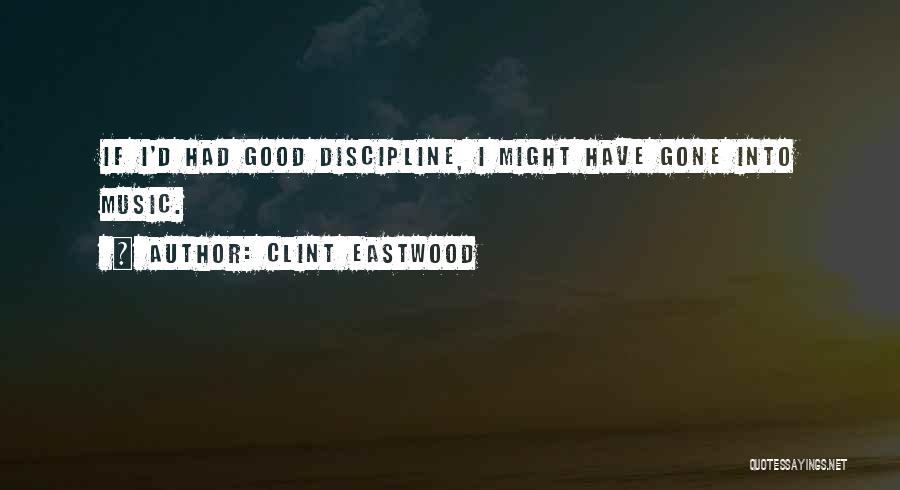 Clint Quotes By Clint Eastwood