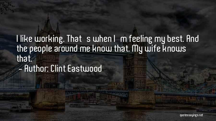 Clint Quotes By Clint Eastwood