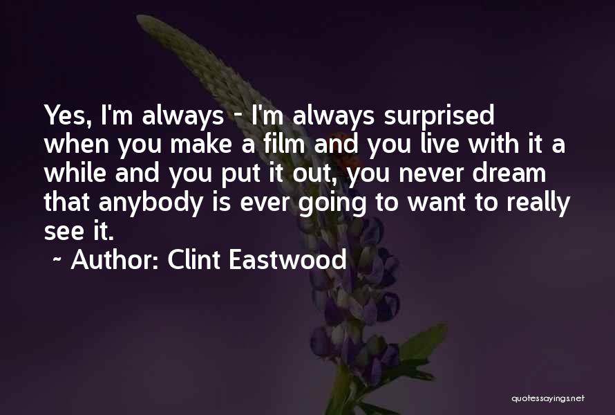 Clint Quotes By Clint Eastwood