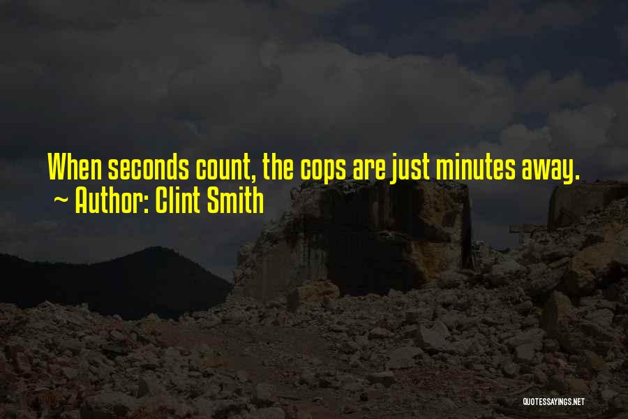Clint Smith Gun Quotes By Clint Smith