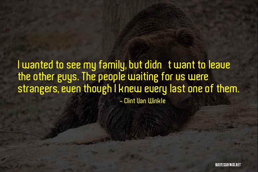 Clint Van Winkle Quotes 1712291 Clint Van Winkle Quotes 1712291