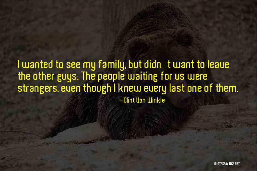 Clint Van Winkle Quotes 1712291