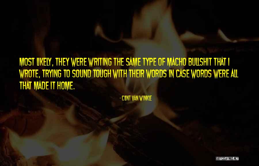 Clint Van Winkle Quotes 2124689 Clint Van Winkle Quotes 2124689