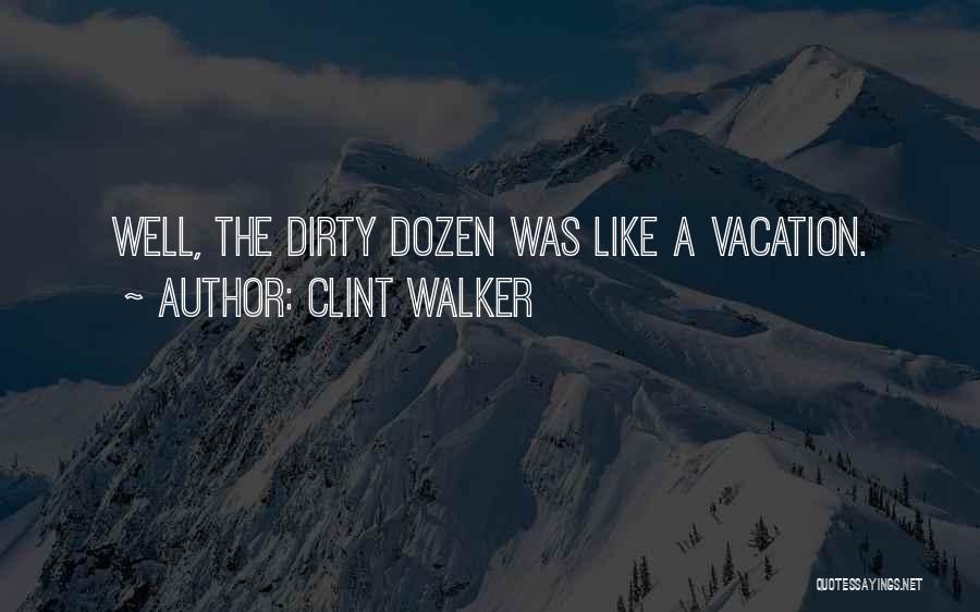 Clint Walker Quotes 1084895