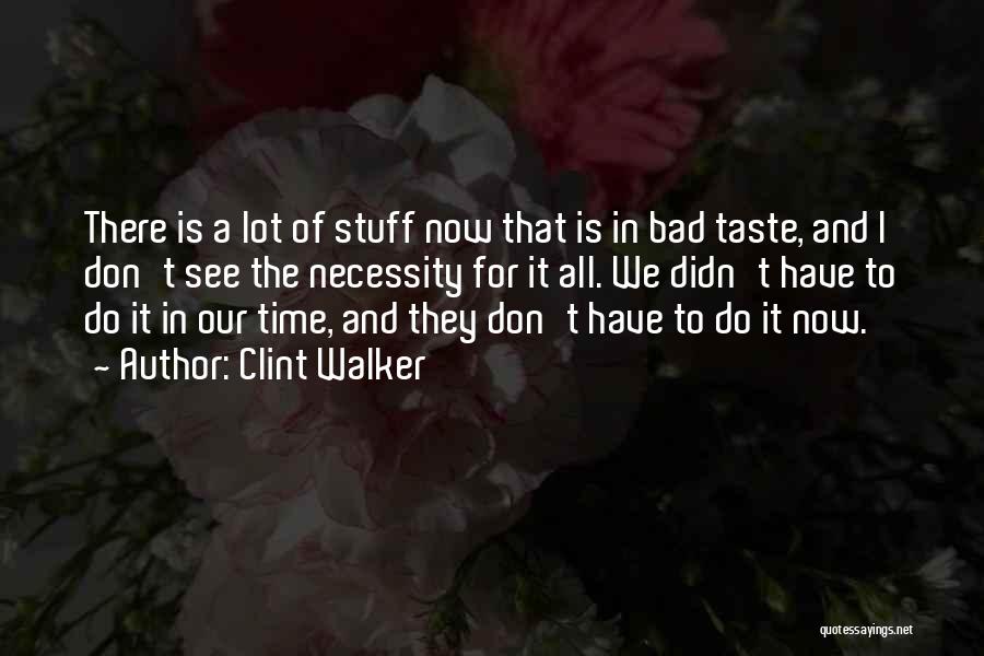 Clint Walker Quotes 1444171