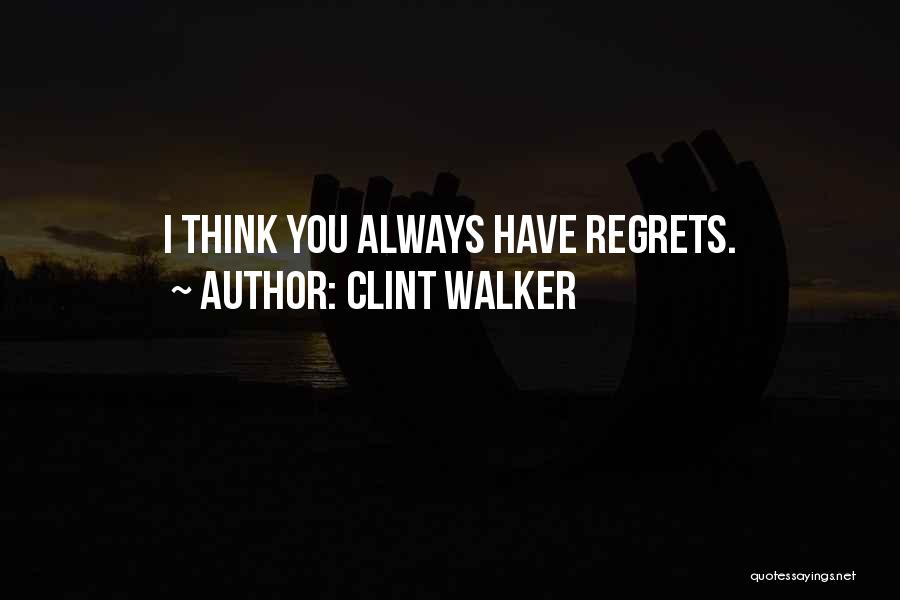 Clint Walker Quotes 1718053