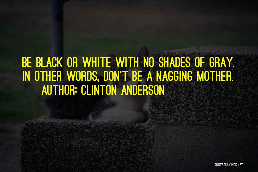 Clinton Anderson Quotes 753947