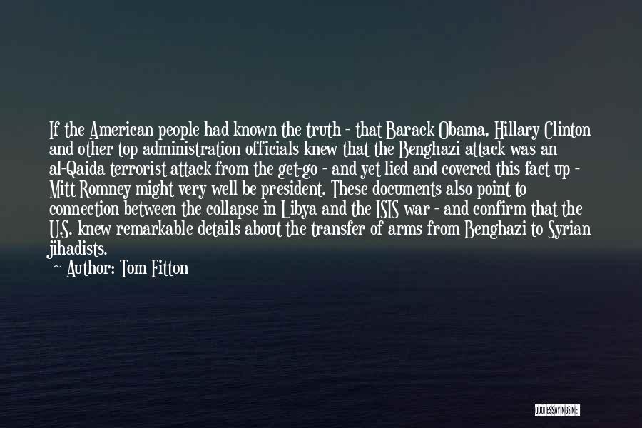 Clinton Benghazi Quotes By Tom Fitton