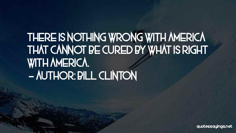 Clinton Bill Quotes By Bill Clinton