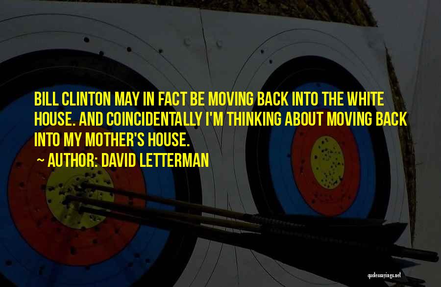 Clinton Bill Quotes By David Letterman
