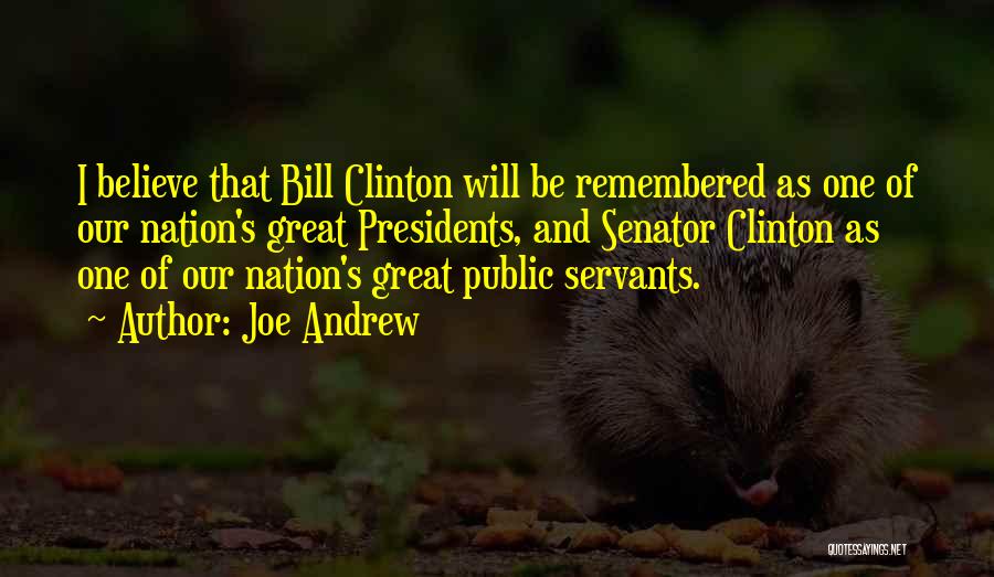 Clinton Bill Quotes By Joe Andrew