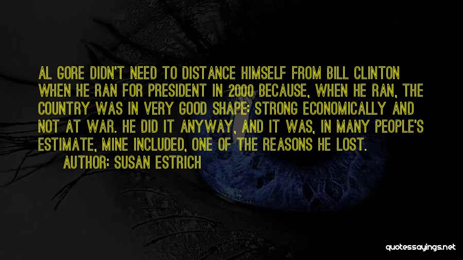 Clinton Bill Quotes By Susan Estrich