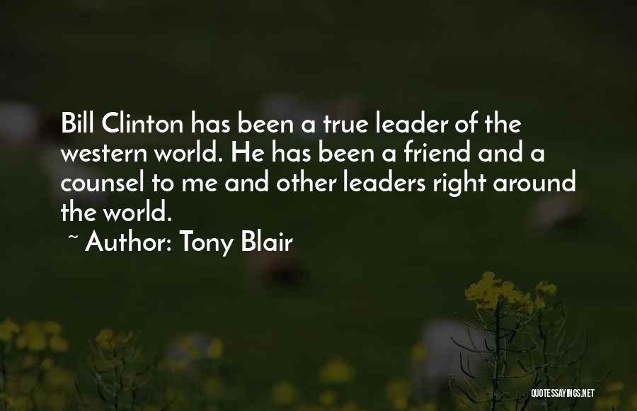 Clinton Bill Quotes By Tony Blair