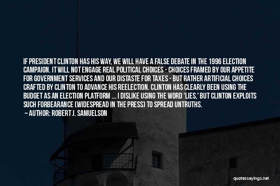 Clinton Debate Quotes By Robert J. Samuelson