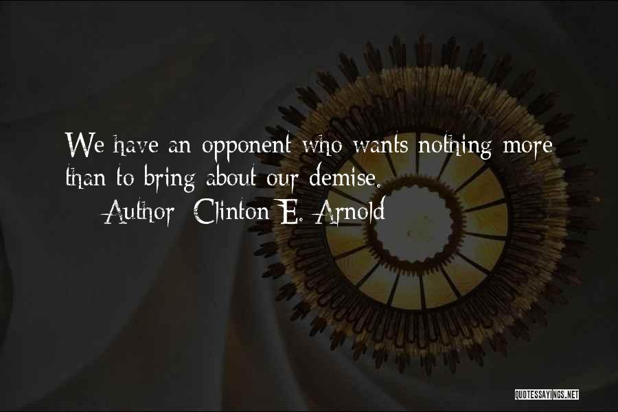 Clinton E. Arnold Quotes 808263