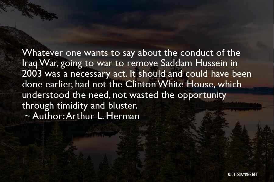 Clinton Iraq Quotes By Arthur L. Herman