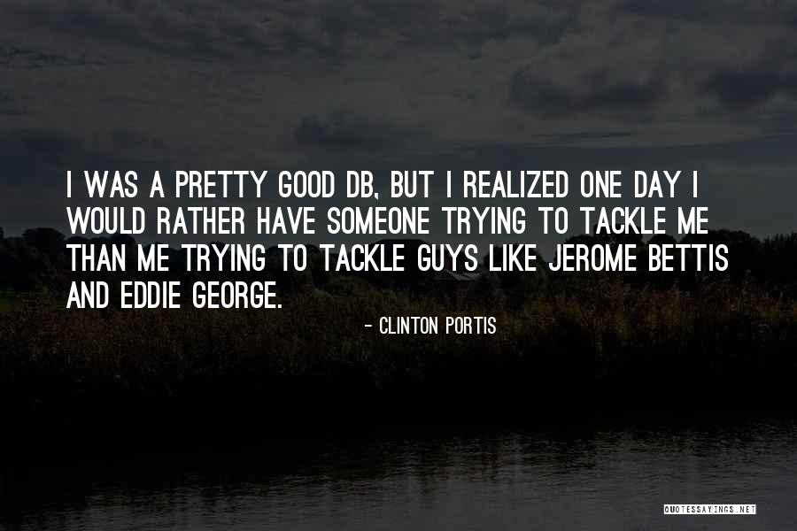 Clinton Portis Quotes 463649