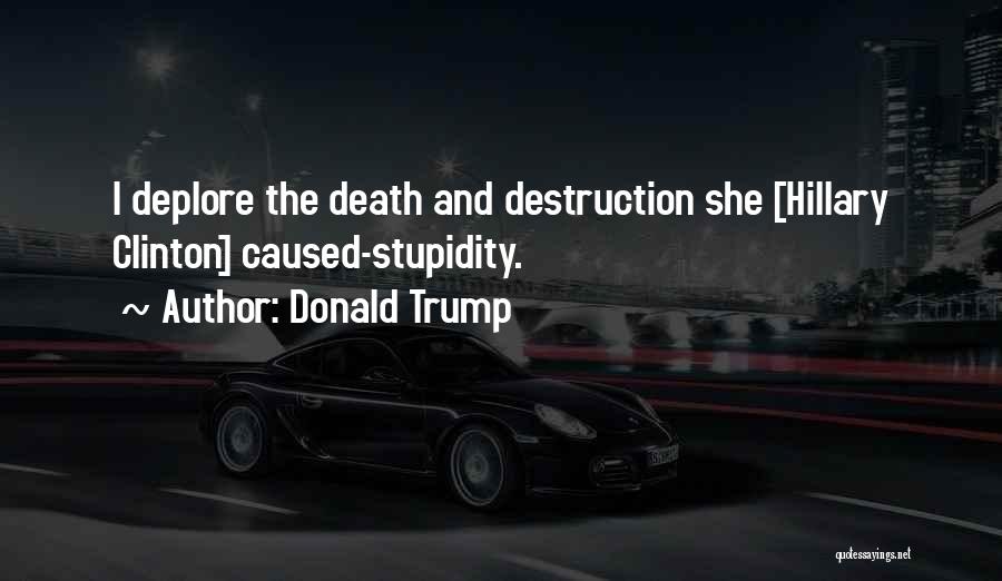 Clinton Quotes By Donald Trump