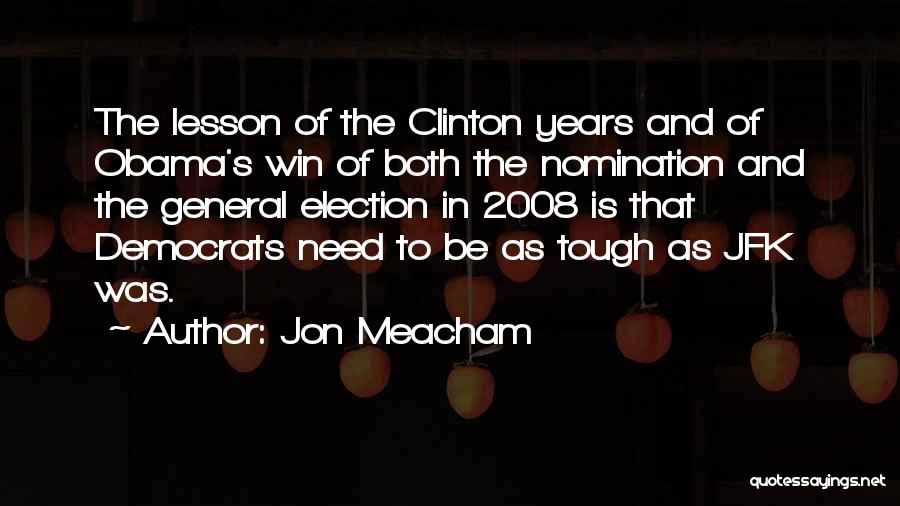 Clinton Quotes By Jon Meacham