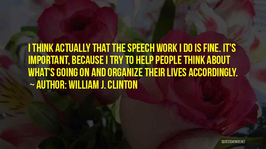 Clinton Quotes By William J. Clinton