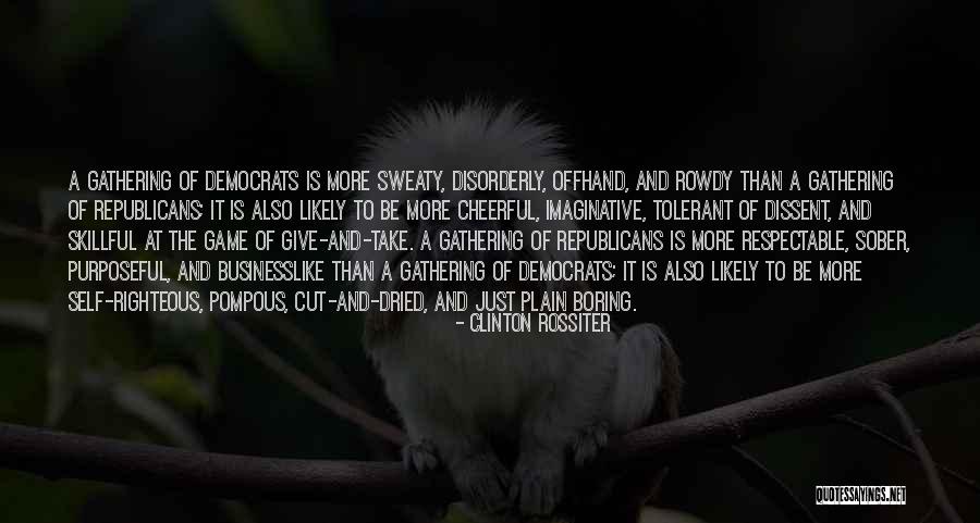 Clinton Rossiter Quotes 1577494 Clinton Rossiter Quotes 1577494